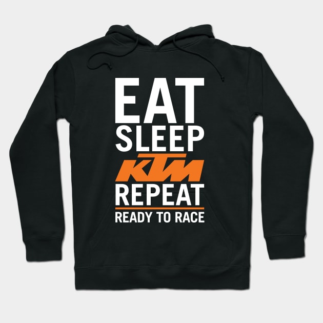 Eat Sleep KTM Repeat Hoodie by tushalb